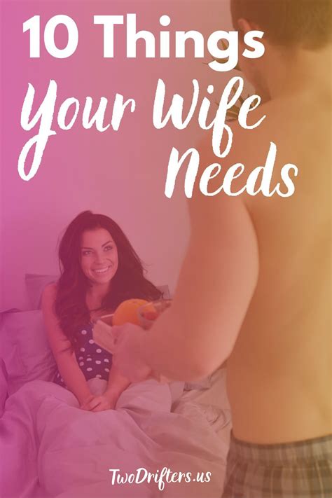 Wondering What A Wife Needs From Her Husband From Affection To Respect