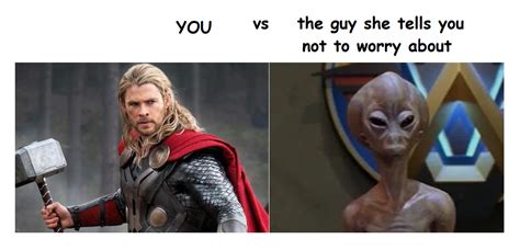 you vs the guy she tells you not to worry about stargate