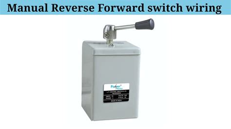manual reverse  switch power connection  motor connection  reverse