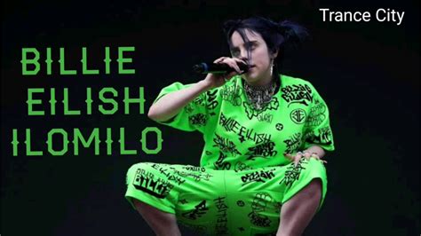 Billie Eilish Ilomilo Lyrics Trancecity Billie Elish