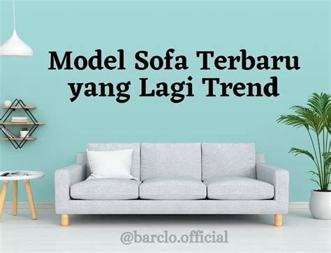 model sofa terbaru   trend barclo