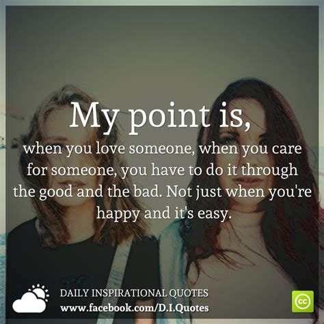 My Point Is When You Love Someone When You Care For