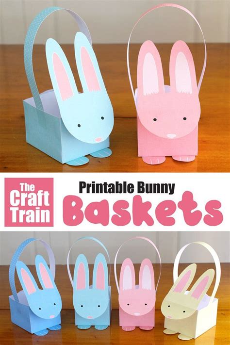 printable easter bunny baskets  craft train easter bunny basket