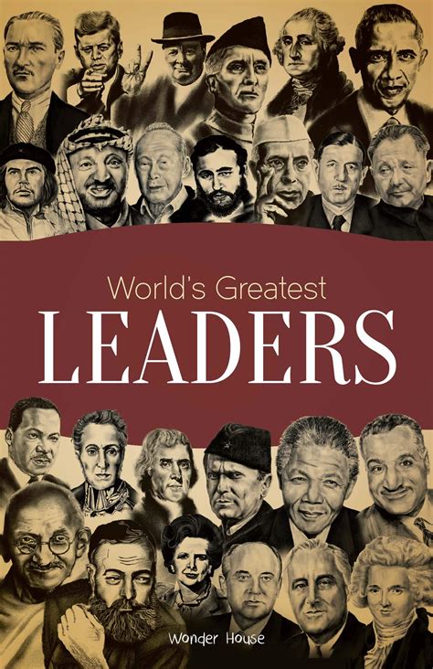 worlds greatest leaders biographies  inspirational personalities