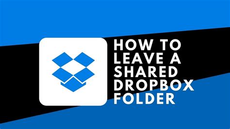 leave  shared folder  dropbox feb  youtube