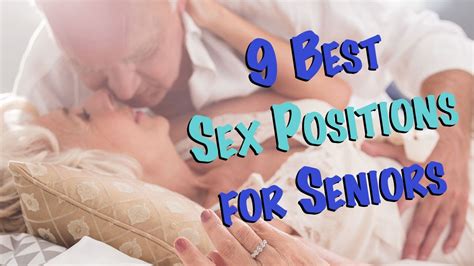 9 best sex positions for seniors youtube