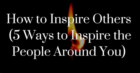 inspire   ways  inspire  people