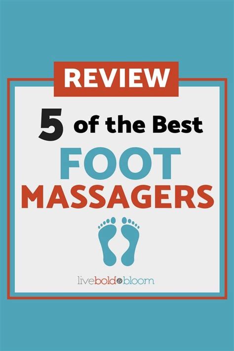 review of 5 of the best foot massagers foot massage