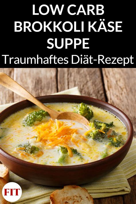 carb suppe mit brokkoli und kaese rezept zum abnehmen