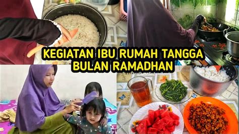 Kegiatan Ibu Rumah Tangga Bulan Ramadhan Masak Menu