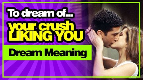 dream your crush liking you dream meaning youtube