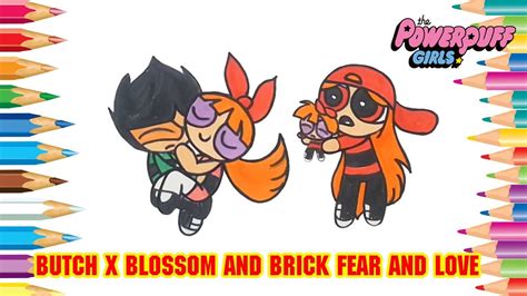 Butch X Blossom And Brick Fear And Love I Never Really Thought About
