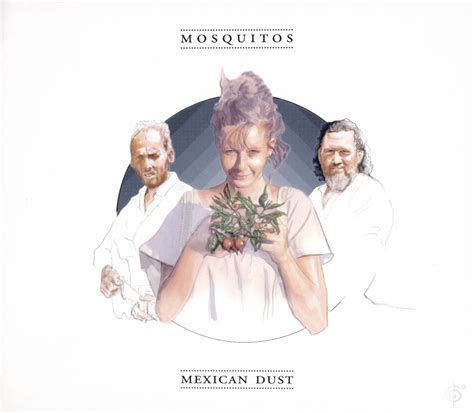 Mexican Dust The Mosquitos Songs Reviews Credits
