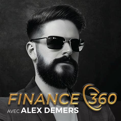 Finance 360 Avec Alex Demers Podcast Listen Reviews Charts Chartable