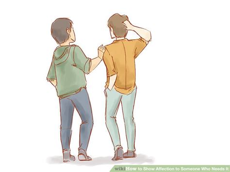 3 ways to show affection to someone who needs it wikihow