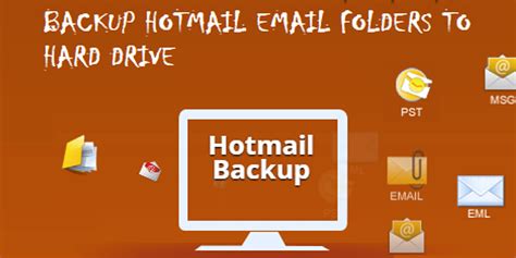backup hotmail email folders  hard drive