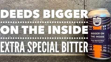 deeds bigger on the inside extra special bitter by deeds brewing co