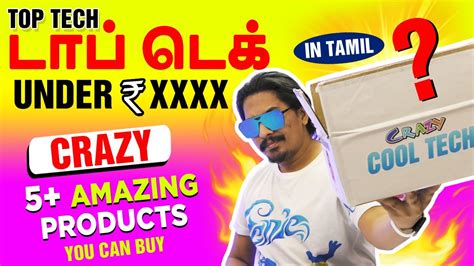top tech gadgets under rs xxxx in tamil தமிழ் special crazy episode youtube