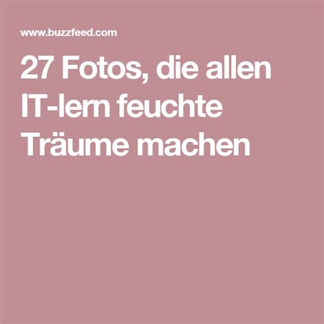 fotos die allen  lern feuchte traeume machen traeume fotos