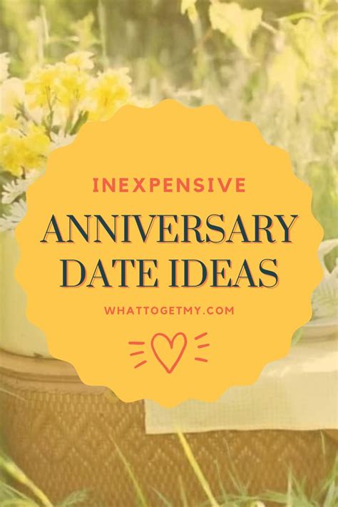 inexpensive anniversary date ideas  year anniversary year