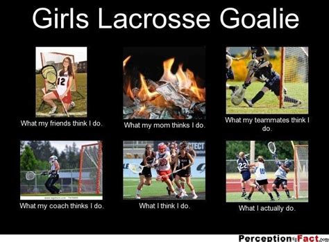 Girls Lacrosse Goalie What People Think I Do What I Really Do