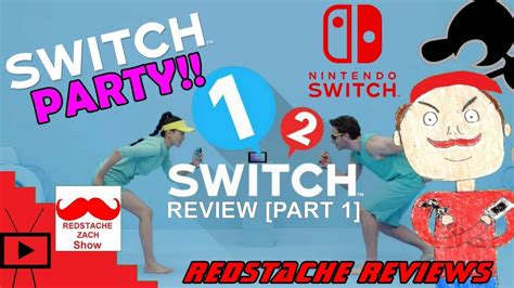 switch party   switch review part  redstache reviews youtube