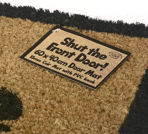 Shut The Front Door Large Coir Funny Novelty Doormat Ckb Ltd