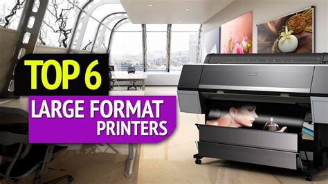 Top 6 Large Format Printers Youtube