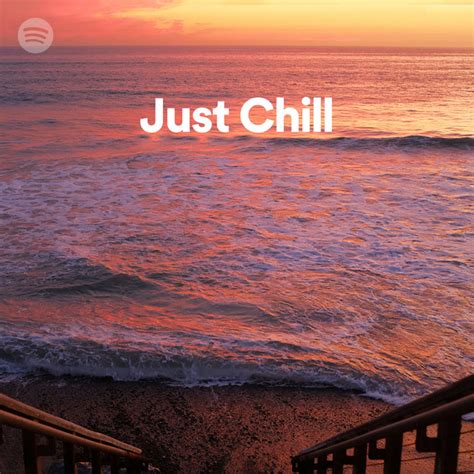 just chill spotify playlist
