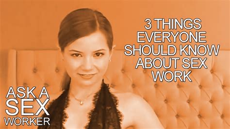 3 Things Everyone Should Know About Sex Work Ask A Sex