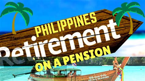 retiring on a pension in the philippines ️ youtube
