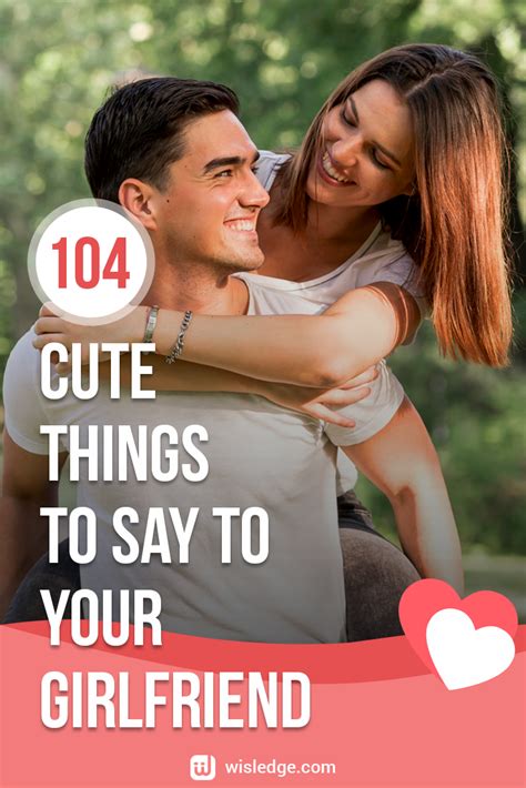 cute things to say to your girlfriend girlfriends sayings your