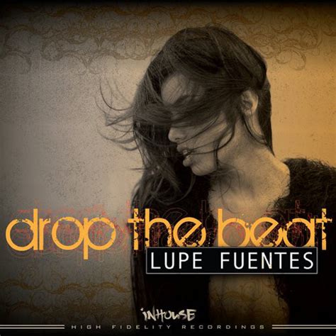 Lupe Fuentes Drop The Beat 2014 File Discogs