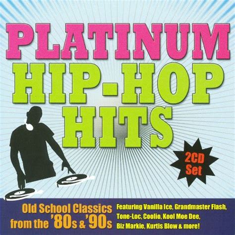 Platinum Hip Hop Hits Old School Classics From The 80s