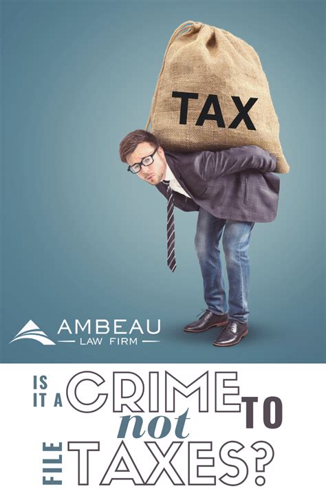 is it a crime to not file taxes the ambeau law firm