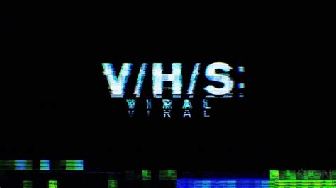 V H S Viral [review] Modern Horrors