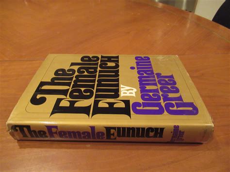 The Female Eunuch By Greer Germaine Fine Hardcover 1971 First