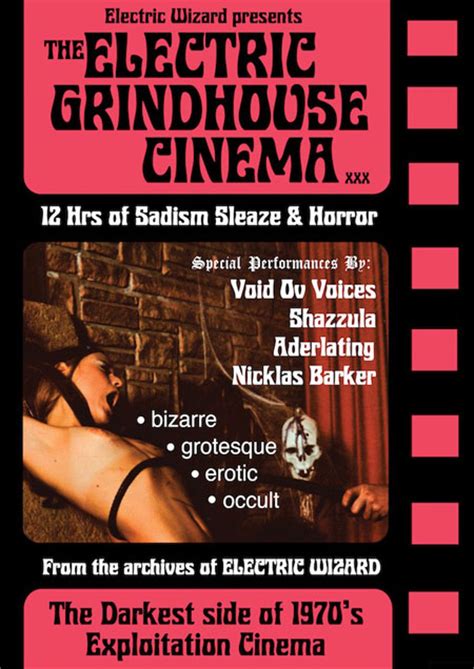 Electric Wizard Proudly Presents The Electric Grindhouse Cinema At