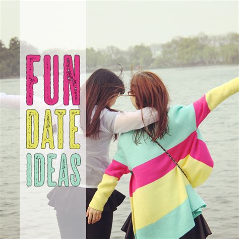 10 Fun Date Ideasgirlfriendsmeet Blog