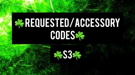 requested  accessory codes season  youtube