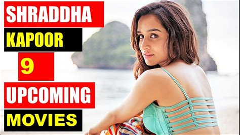 9 Upcoming Movies Of Shraddha Kapoor 2018 And 2019 With
