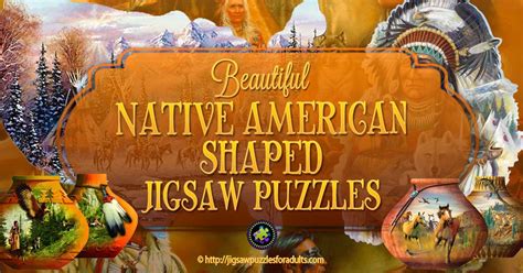 Native American Shaped Jigsaw Puzzles Jigsaw Puzzles For