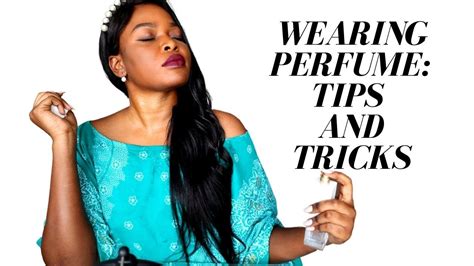 perfume    wear fragrance tips tricks youtube