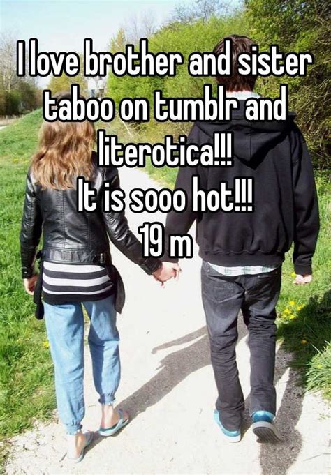 I Love Brother And Sister Taboo On Tumblr And Literotica It Is Sooo