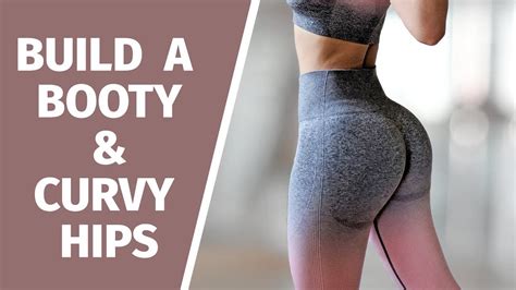 build a booty and hips workout get curvy hips and big booty workout youtube