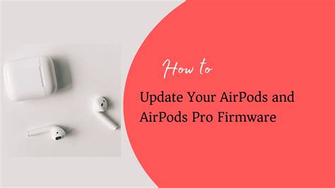 update  airpods  airpods pro firmware strange hoot