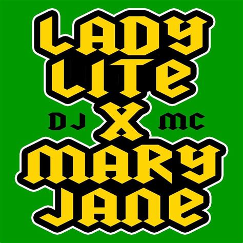 Lady Lite And Mc Mary Jane