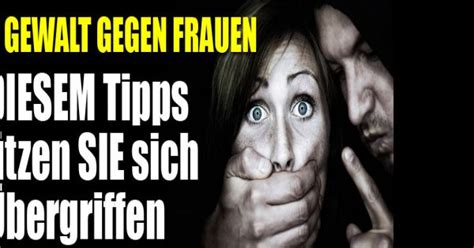 gegen gewalt gegen frauen mit diesen tipps schützen sie sich vor