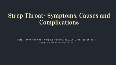 ppt strep throat symptoms causes and complications