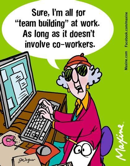 Maxine Sure I’m All For “team Building” At Work As Maxine